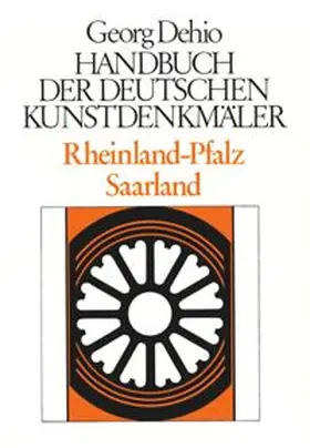 Dehio / [unknown] |  Dehio - Handbuch der deutschen Kunstdenkmäler / Rheinland-Pfalz, Saarland | eBook | Sack Fachmedien