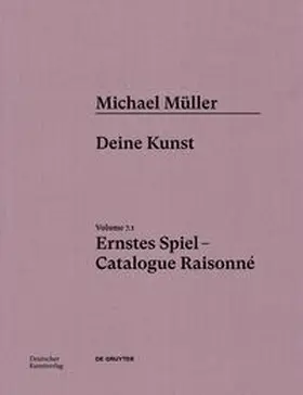 von Amelunxen / Bonnet / Pfleger |  Michael Müller. Ernstes Spiel. Catalogue Raisonné | Buch |  Sack Fachmedien