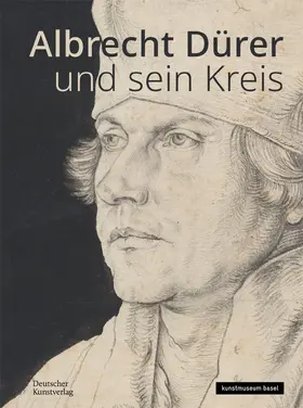 Müller / Öffentliche Kunstsammlung Basel, Kupferstichkabinett |  Albrecht Dürer und sein Kreis | Buch |  Sack Fachmedien