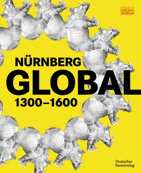 Germanisches Nationalmuseum / Baumbauer / Jakstat |  Nürnberg GLOBAL | Buch |  Sack Fachmedien