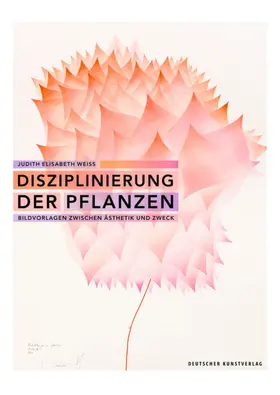 Weiss |  Disziplinierung der Pflanzen | Buch |  Sack Fachmedien