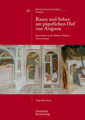 Hinterholz |  Raum und Sehen am päpstlichen Hof von Avignon | Buch |  Sack Fachmedien