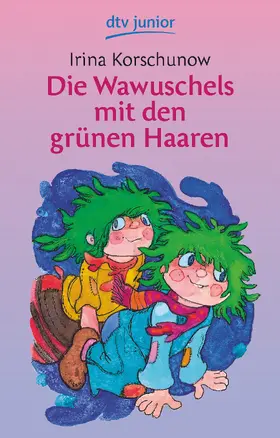 Korschunow |  Die Wawuschels mit den grünen Haaren | Buch |  Sack Fachmedien
