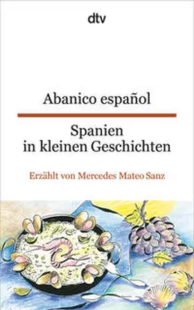 Sanz |  Abanico español Spanien in kleinen Geschichten | Buch |  Sack Fachmedien