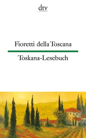 Viale-Stein / Martens |  Fioretti della Toscana Toskana-Lesebuch | Buch |  Sack Fachmedien
