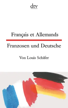 Schäfer |  Français et Allemands - Franzosen und Deutsche | Buch |  Sack Fachmedien