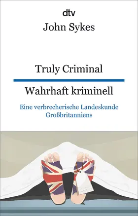 Sykes |  Truly Criminal Wahrhaft kriminell | Buch |  Sack Fachmedien