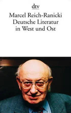 Reich-Ranicki | Deutsche Literatur in West und Ost | Buch | 978-3-423-10414-2 | sack.de