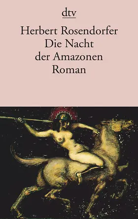 Rosendorfer |  Die Nacht der Amazonen | Buch |  Sack Fachmedien
