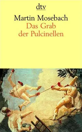 Mosebach |  Das Grab der Pulcinellen | Buch |  Sack Fachmedien