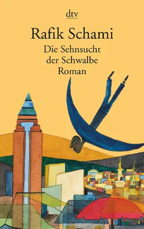 Schami |  Die Sehnsucht der Schwalbe | Buch |  Sack Fachmedien