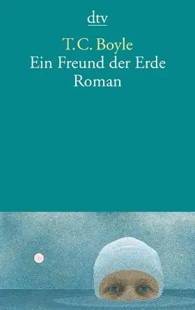 Boyle |  Ein Freund der Erde | Buch |  Sack Fachmedien