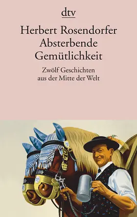 Rosendorfer |  Absterbende Gemütlichkeit | Buch |  Sack Fachmedien