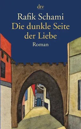 Schami |  Die dunkle Seite der Liebe | Buch |  Sack Fachmedien