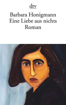 Honigmann |  Eine Liebe aus nichts | Buch |  Sack Fachmedien