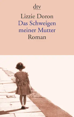 Doron | Das Schweigen meiner Mutter | Buch | 978-3-423-14254-0 | www2.sack.de