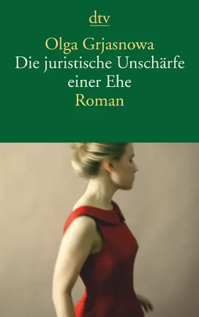 Grjasnowa |  Die juristische Unschärfe einer Ehe | Buch |  Sack Fachmedien