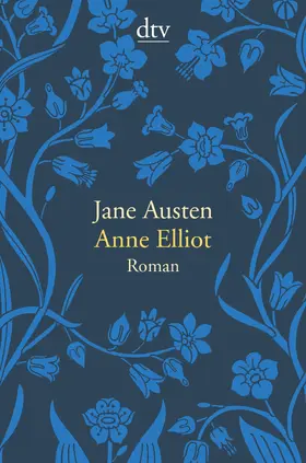 Austen |  Anne Elliot oder die Kraft der Überredung | Buch |  Sack Fachmedien