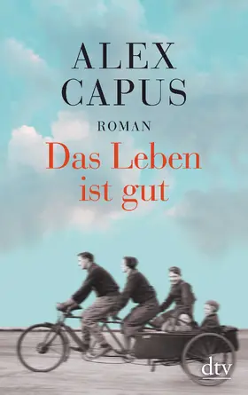 Capus |  Das Leben ist gut | Buch |  Sack Fachmedien