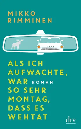 Rimminen |  Als ich aufwachte, war so sehr Montag, dass es wehtat | Buch |  Sack Fachmedien