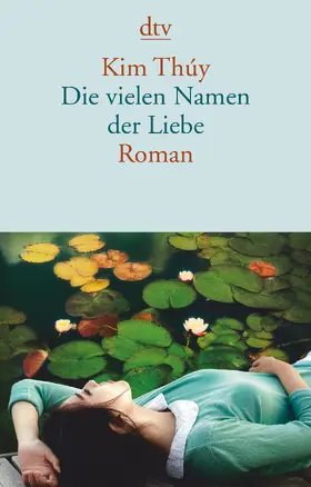 Thúy / Thu´y |  Die vielen Namen der Liebe | Buch |  Sack Fachmedien