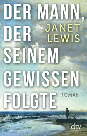 Lewis |  Der Mann, der seinem Gewissen folgte | Buch |  Sack Fachmedien