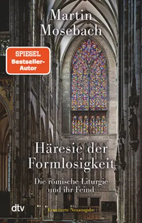 Mosebach |  Häresie der Formlosigkeit | Buch |  Sack Fachmedien