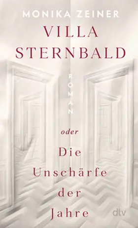 Zeiner |  Villa Sternbald oder Die Unschärfe der Jahre | Buch |  Sack Fachmedien