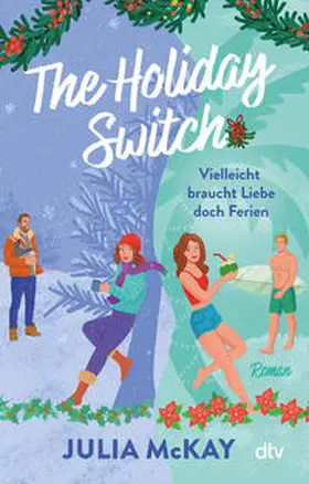 McKay | The Holiday Switch | Buch | 978-3-423-22097-2 | www2.sack.de