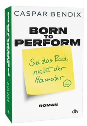 Bendix |  Born to perform - Sei das Rad, nicht der Hamster | Buch |  Sack Fachmedien