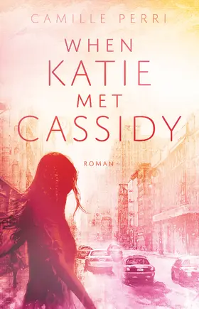 Perri |  When Katie met Cassidy | Buch |  Sack Fachmedien