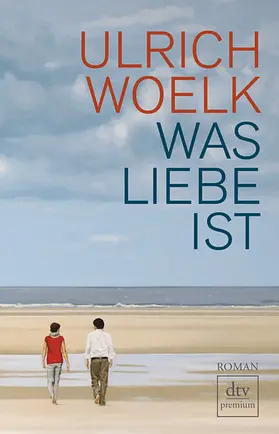 Woelk |  Was Liebe ist | Buch |  Sack Fachmedien