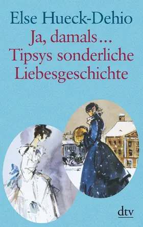 Hueck-Dehio |  Tipsys sonderliche Liebesgeschichte / Ja damals ... Großdruck | Buch |  Sack Fachmedien