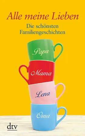 Adler / Hellmann | Alle meine Lieben. Großdruck | Buch | 978-3-423-25317-8 | sack.de