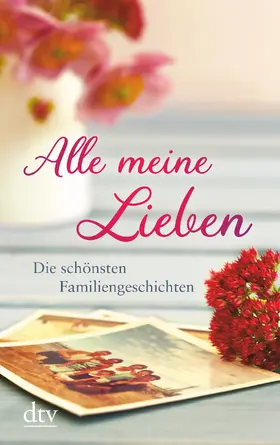 Adler / Hellmann |  Alle meine Lieben | Buch |  Sack Fachmedien