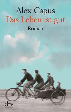 Capus |  Das Leben ist gut | Buch |  Sack Fachmedien