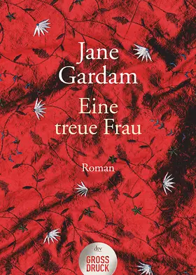 Gardam |  Eine treue Frau | Buch |  Sack Fachmedien