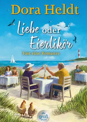 Heldt | Liebe oder Eierlikör - Fast eine Romanze | Buch | 978-3-423-25458-8 | sack.de