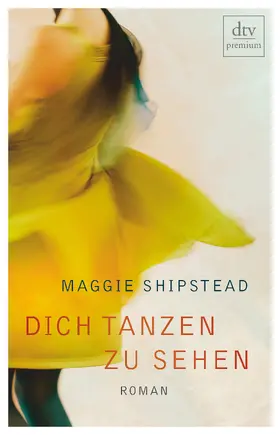 Shipstead | Dich tanzen zu sehen | Buch | 978-3-423-26089-3 | www2.sack.de
