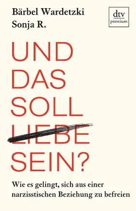 Wardetzki / R. | Und das soll Liebe sein? | Buch | 978-3-423-26189-0 | sack.de