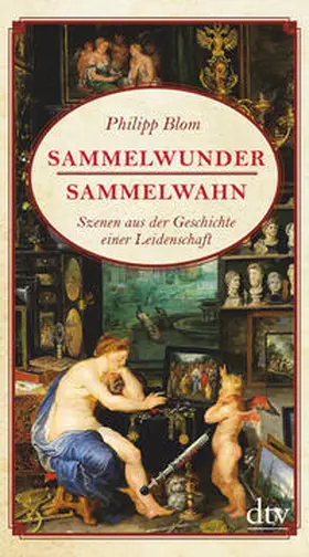 Blom |  Sammelwunder, Sammelwahn | Buch |  Sack Fachmedien