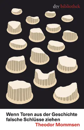 Mommsen |  Wenn Toren aus der Geschichte falsche Schlüsse ziehen | Buch |  Sack Fachmedien