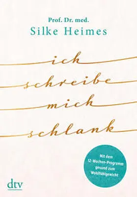 Heimes |  Ich schreibe mich schlank | Buch |  Sack Fachmedien