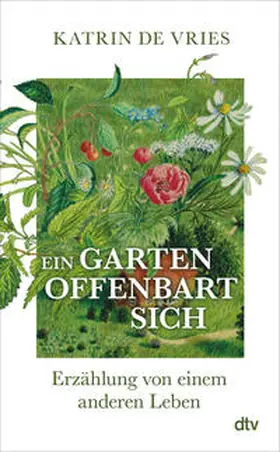 de Vries |  Ein Garten offenbart sich | Buch |  Sack Fachmedien