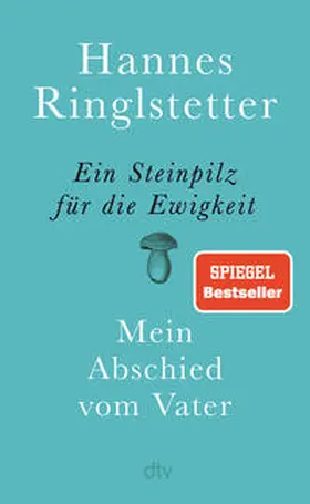 Ringlstetter |  Ein Steinpilz für die Ewigkeit | Buch |  Sack Fachmedien