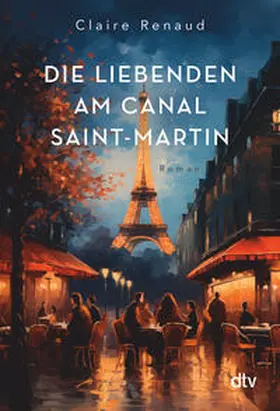 Renaud |  Die Liebenden am Canal Saint-Martin | Buch |  Sack Fachmedien