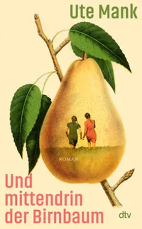 Mank |  Und mittendrin der Birnbaum | Buch |  Sack Fachmedien
