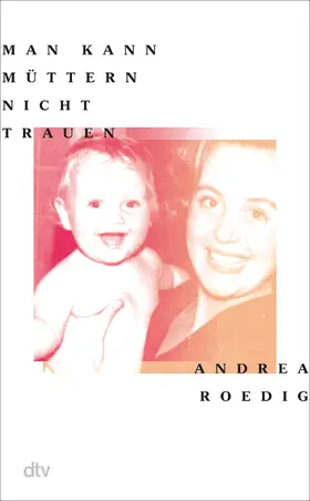 Roedig |  Man kann Müttern nicht trauen | Buch |  Sack Fachmedien