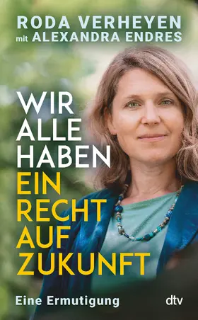 Verheyen / Endres |  Wir alle haben ein Recht auf Zukunft | Buch |  Sack Fachmedien