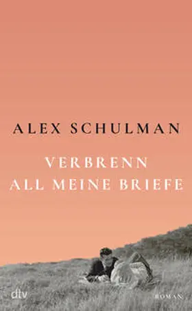 Schulman | Verbrenn all meine Briefe | Buch | 978-3-423-29037-1 | www2.sack.de
